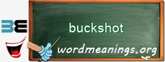 WordMeaning blackboard for buckshot